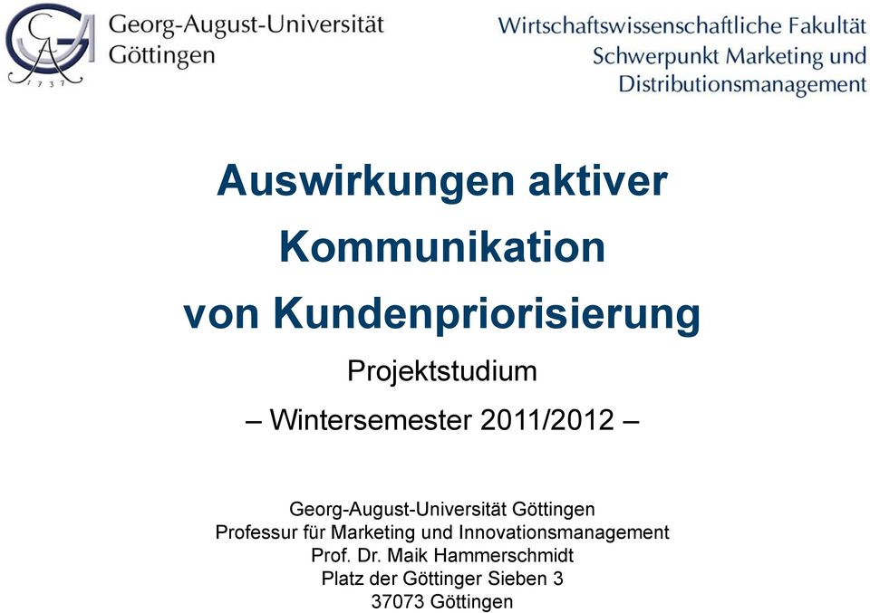Göttingen Professur für Marketing und Innovationsmanagement Prof.