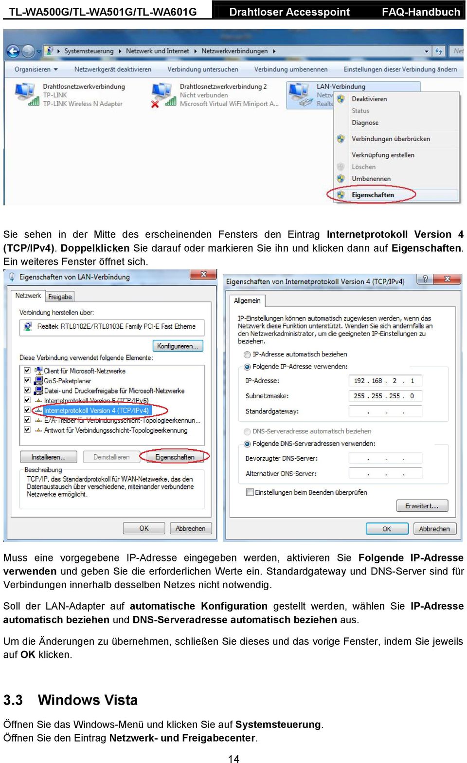 Standardgateway und DNS-Server sind für Verbindungen innerhalb desselben Netzes nicht notwendig.