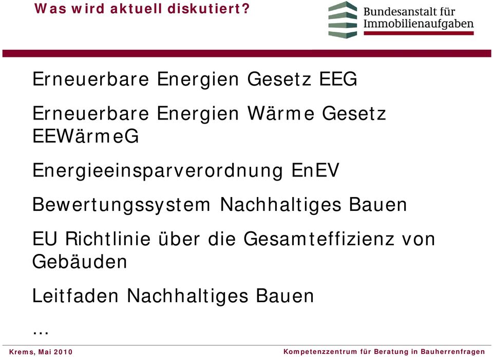 Gesetz EEWärmeG Energieeinsparverordnung EnEV Bewertungssystem