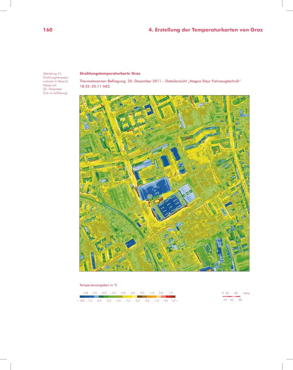 Dezember 2011 Detailansicht Magna Steyr Fahrzeugtechnik 18:52 20:11 MEZ Thermalscanner-Befliegung: 20.