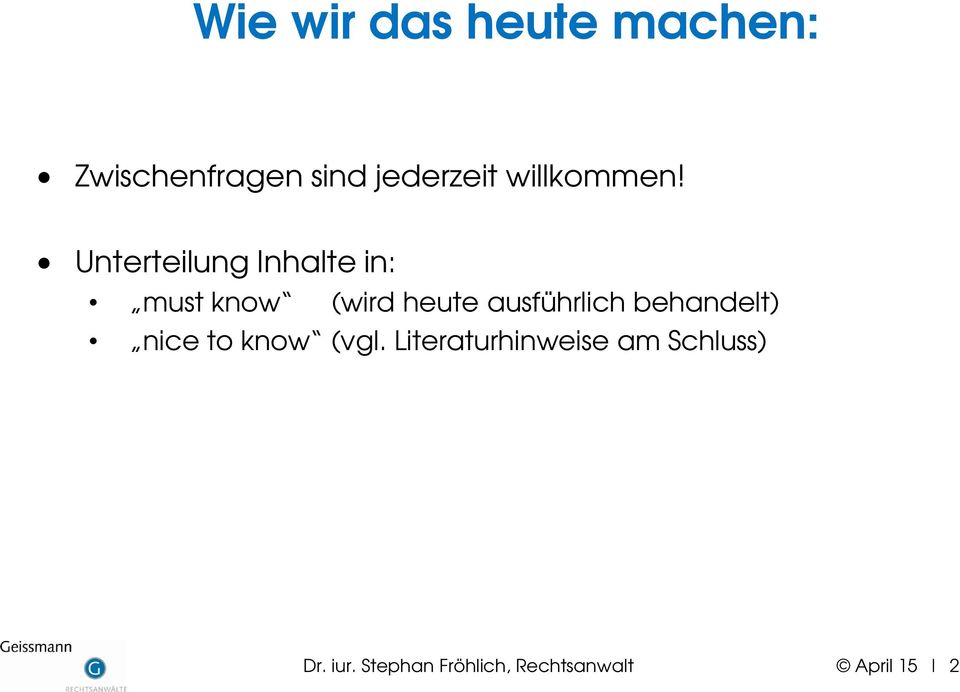 Unterteilung Inhalte in: must know (wird heute ausführlich