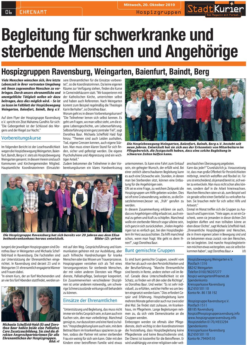 So ist zu lesen im Faltblatt der Hospizbewegung Weingarten, Baienfurt, Baindt, Berg e.v.