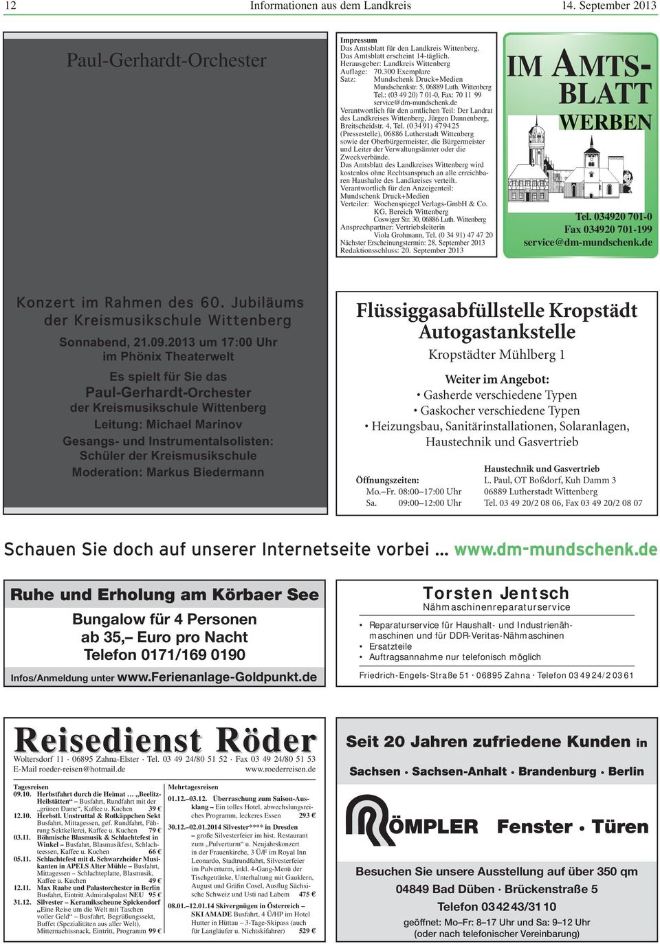 300 Exemplare Satz: Mundschenk Druck+Medien Mundschenkstr. 5, 06889 Luth. Tel.: (03 49 20) 7 01-0, Fax: 70 11 99 service@dm-mundschenk.