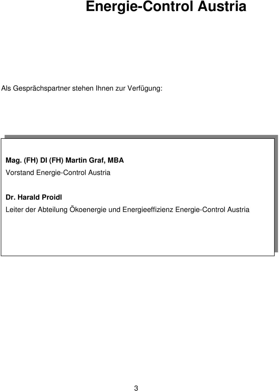 (FH) DI (FH) Martin Graf, MBA Vorstand Energie-Control