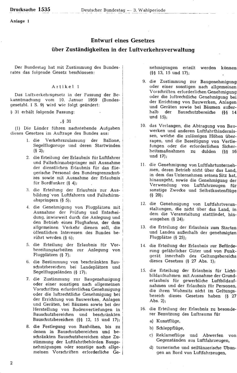 Luftverkehrsgesetz in der Fassung der Bekanntmachung vom 10. Januar 1959 (Bundesgesetzbl. I S.