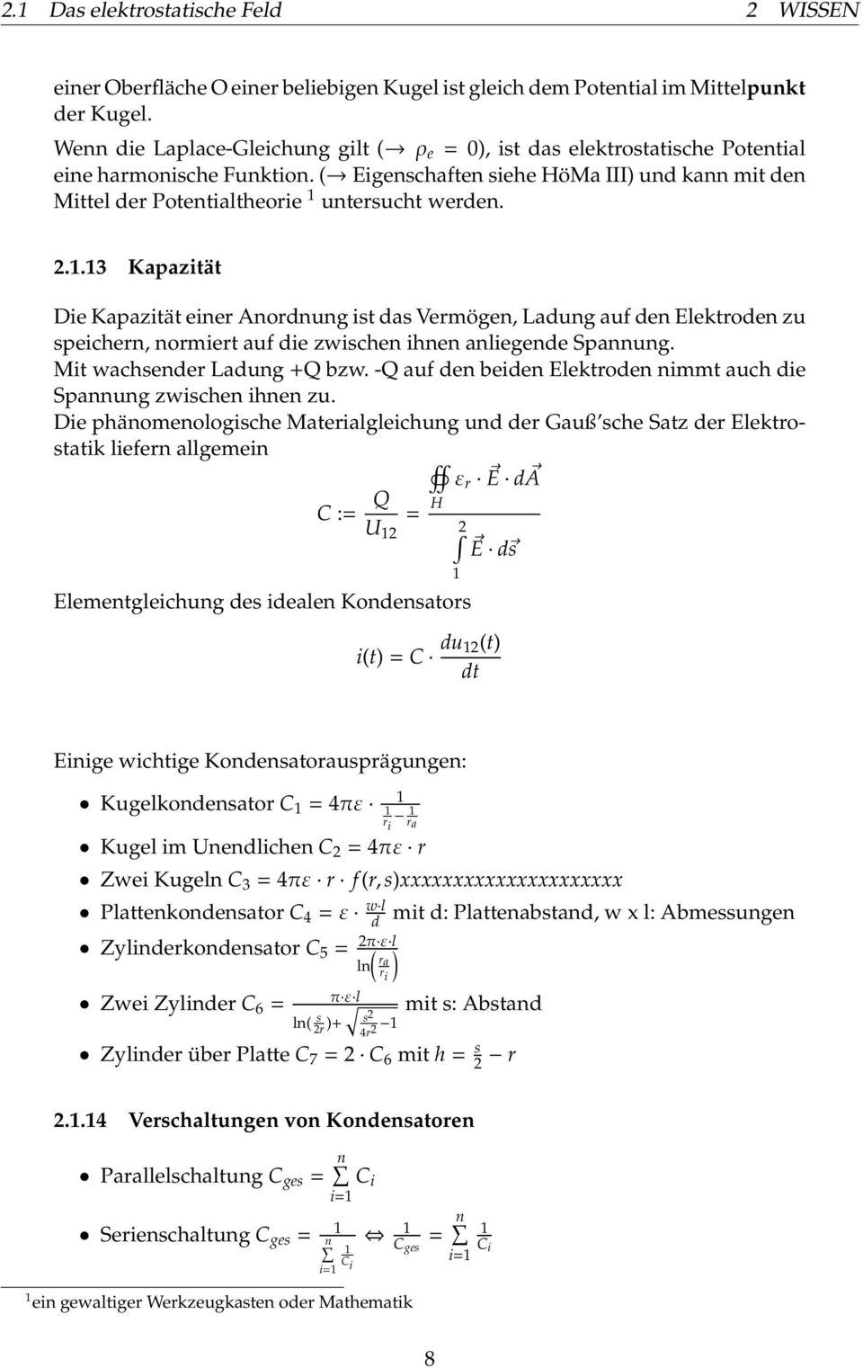 ( Eigenschaften siehe HöMa III) und kann mit den Mittel der Potentialtheorie untersucht werden. 2.