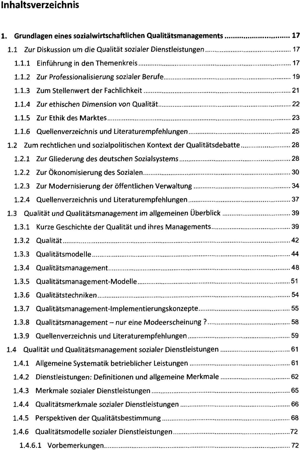 2 Zum rechtlichen und sozialpolitischen Kontext der Qualitätsdebatte 28 1.2.1 Zur Gliederung des deutschen Sozialsystems 28 1.2.2 Zur Ökonomisierung des Sozialen 30 1.2.3 Zur Modernisierung der öffentlichen Verwaltung 34 1.