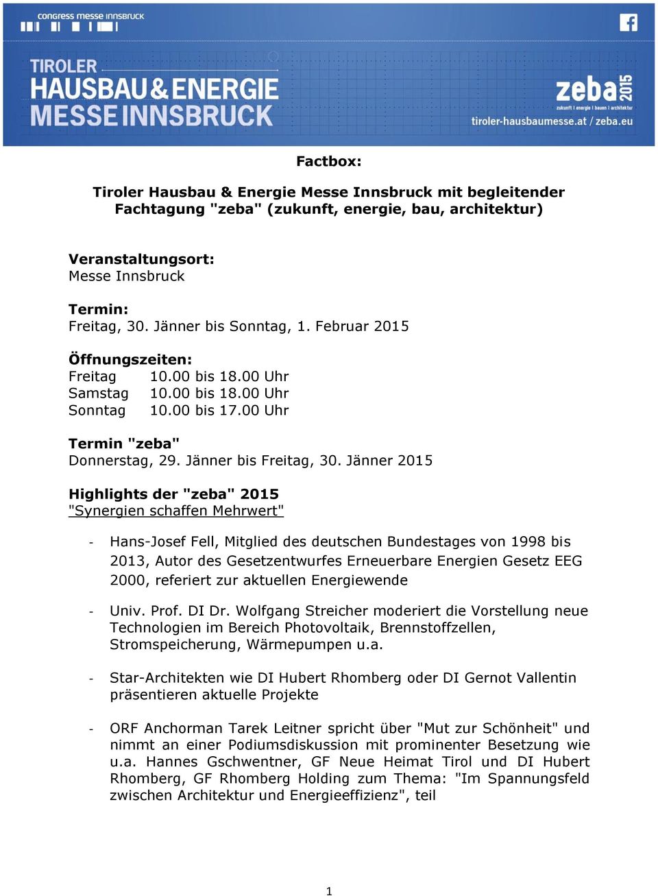 Jänner 2015 Highlights der "zeba" 2015 "Synergien schaffen Mehrwert" - Hans-Josef Fell, Mitglied des deutschen Bundestages von 1998 bis 2013, Autor des Gesetzentwurfes Erneuerbare Energien Gesetz EEG