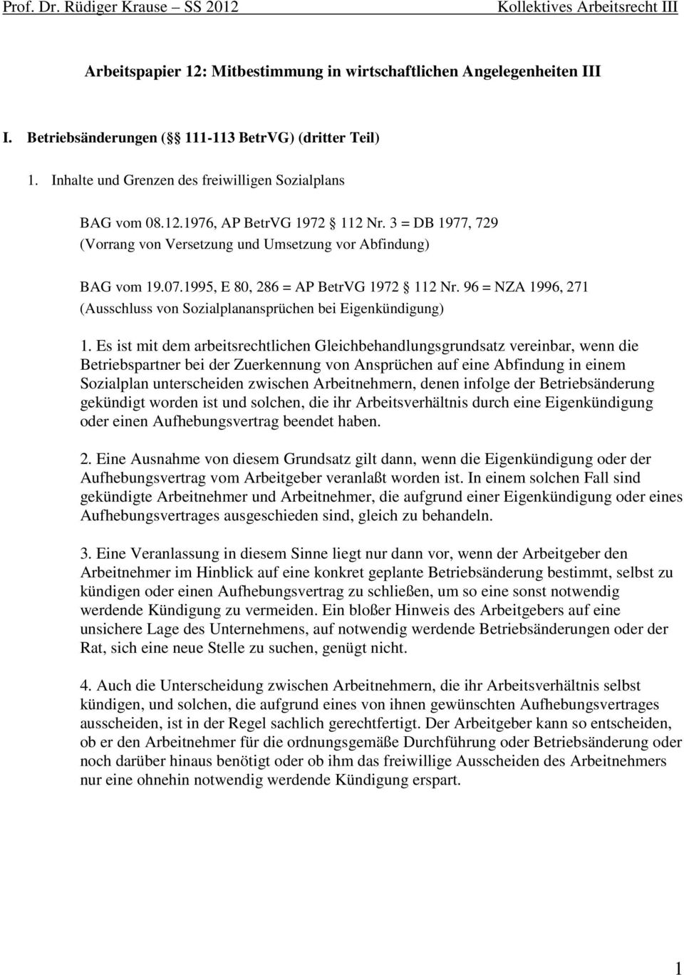 96 = NZA 1996, 271 (Ausschluss von Sozialplanansprüchen bei Eigenkündigung) 1.