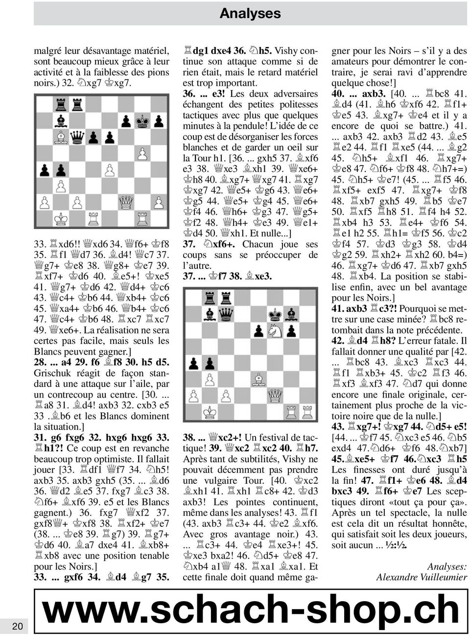 La réalisation ne sera certes pas facile, mais seuls les Blancs peuvent gagner.] 28.... a4 29. f6 If8 30. h5 d5.