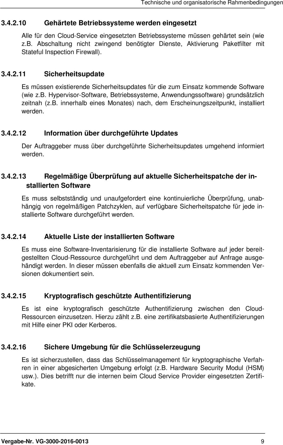 b. innerhalb eines Monates) nach, dem Erscheinungszeitpunkt, installiert werden. 3.4.2.