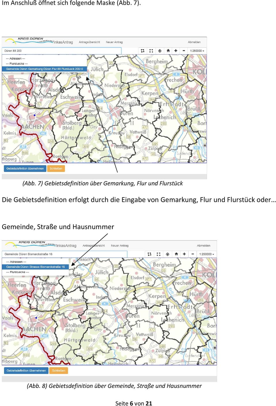 7) Gebietsdefinition über Gemarkung, Flur und Flurstück Die