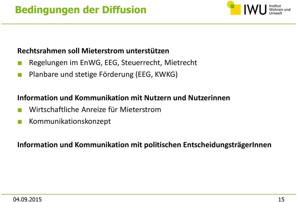 Kommunikation mit Nutzern und Nutzerinnen Wirtschaftliche Anreize für Mieterstrom