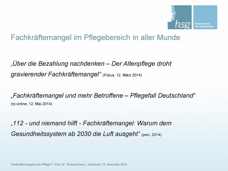 März 2014) Fachkräftemangel und mehr Betroffene Pflegefall Deutschland (rp-online, 12.