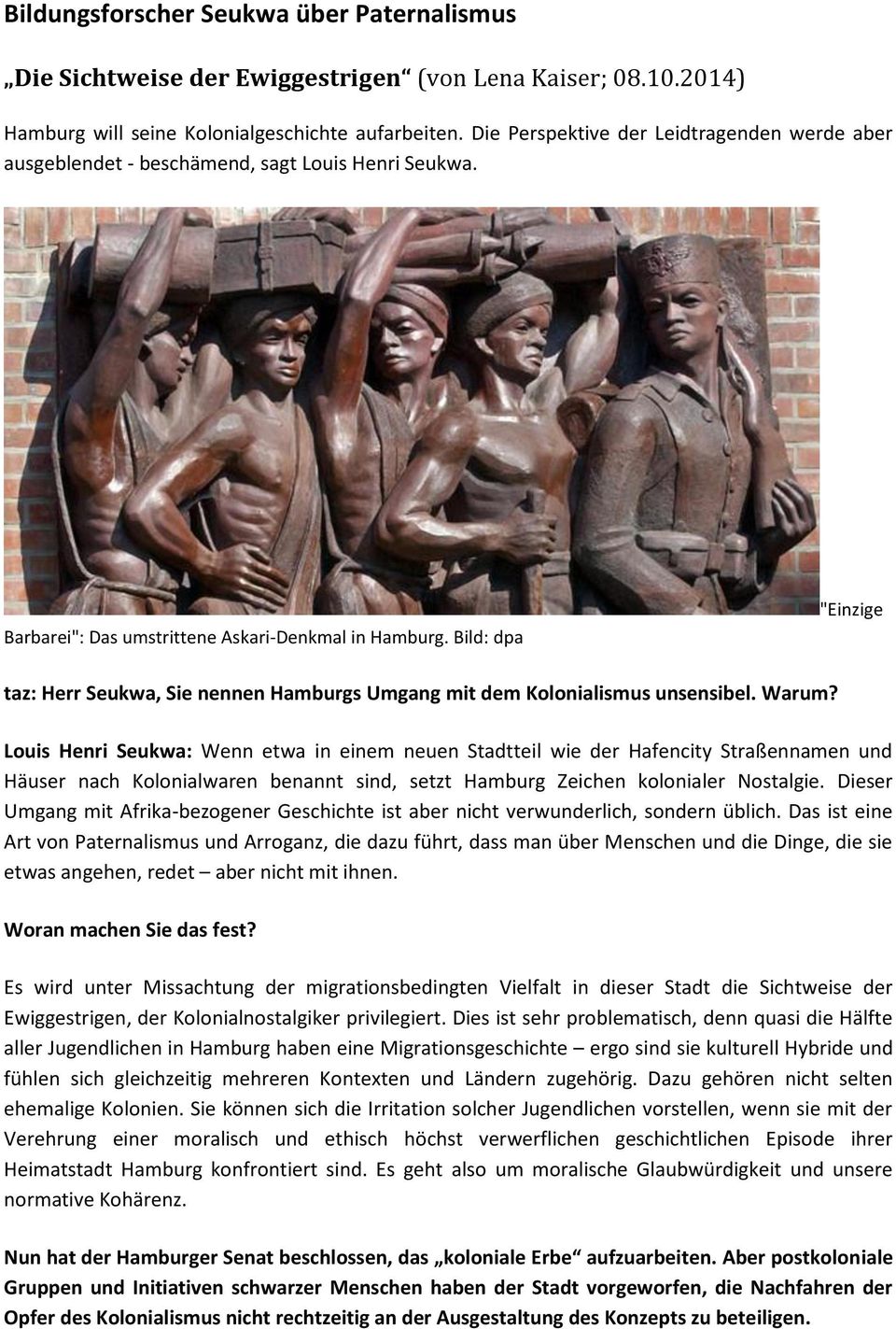 Bild: dpa "Einzige taz: Herr Seukwa, Sie nennen Hamburgs Umgang mit dem Kolonialismus unsensibel. Warum?