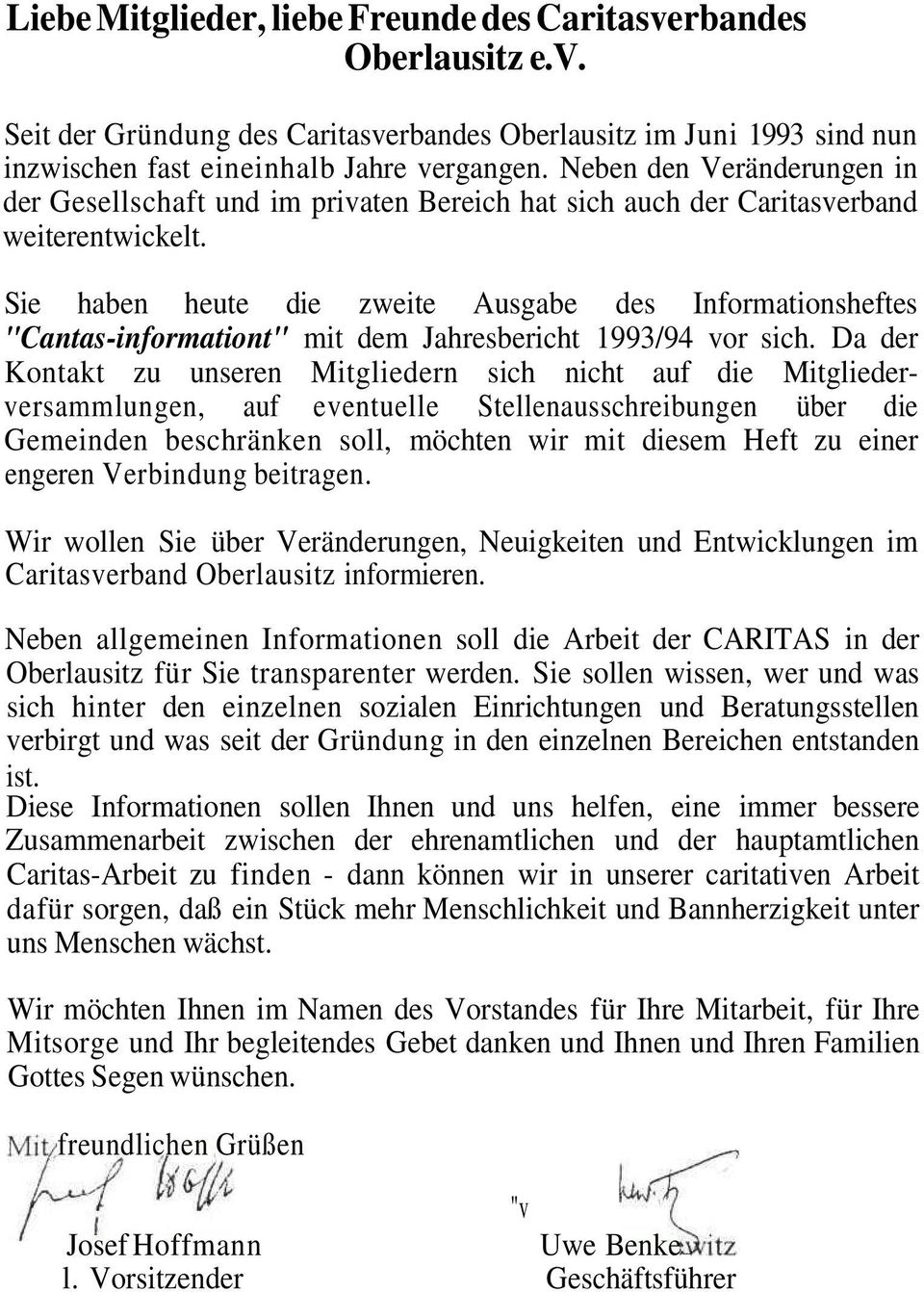 Sie haben heute die zweite Ausgabe des Informationsheftes "Cantas-informationt" mit dem Jahresbericht 1993/94 vor sich.