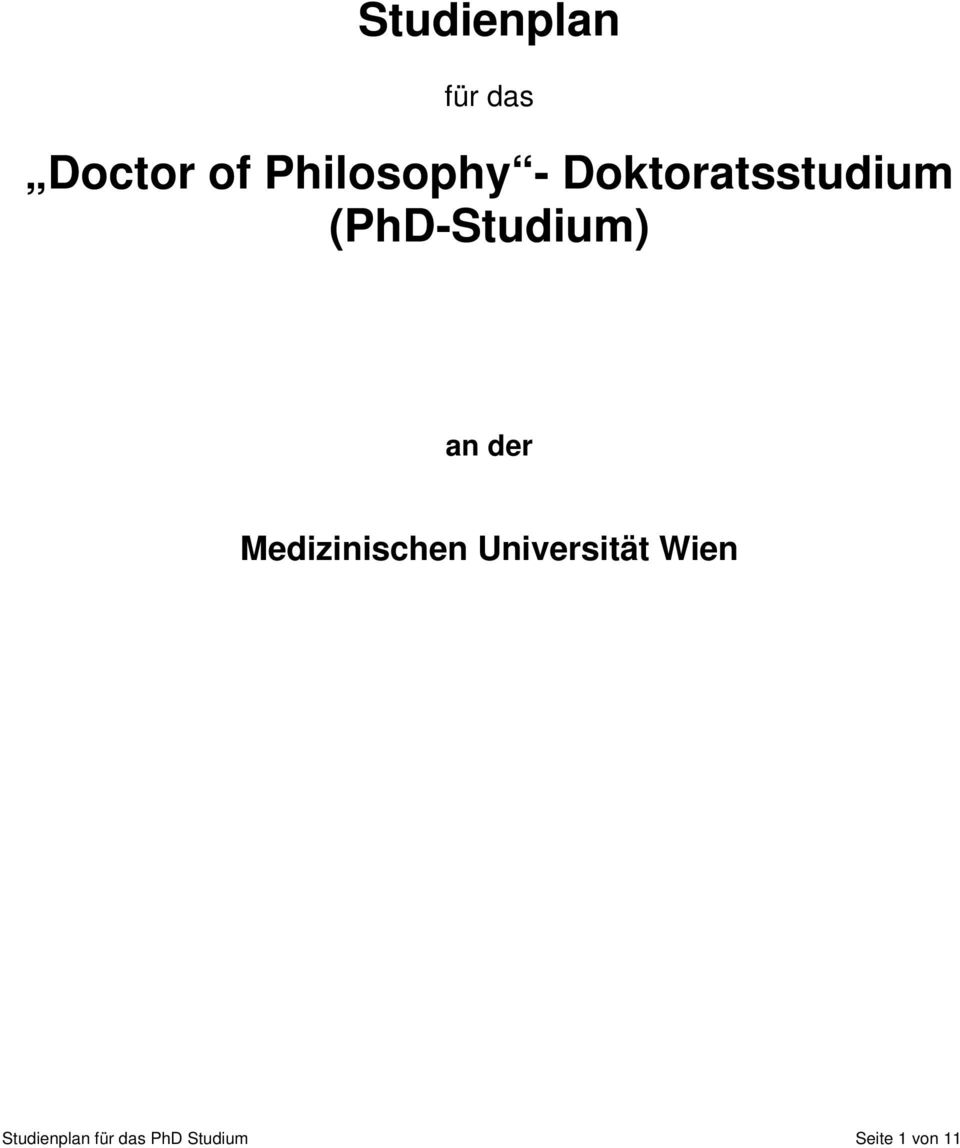 (PhD-Studium) an der Medizinischen