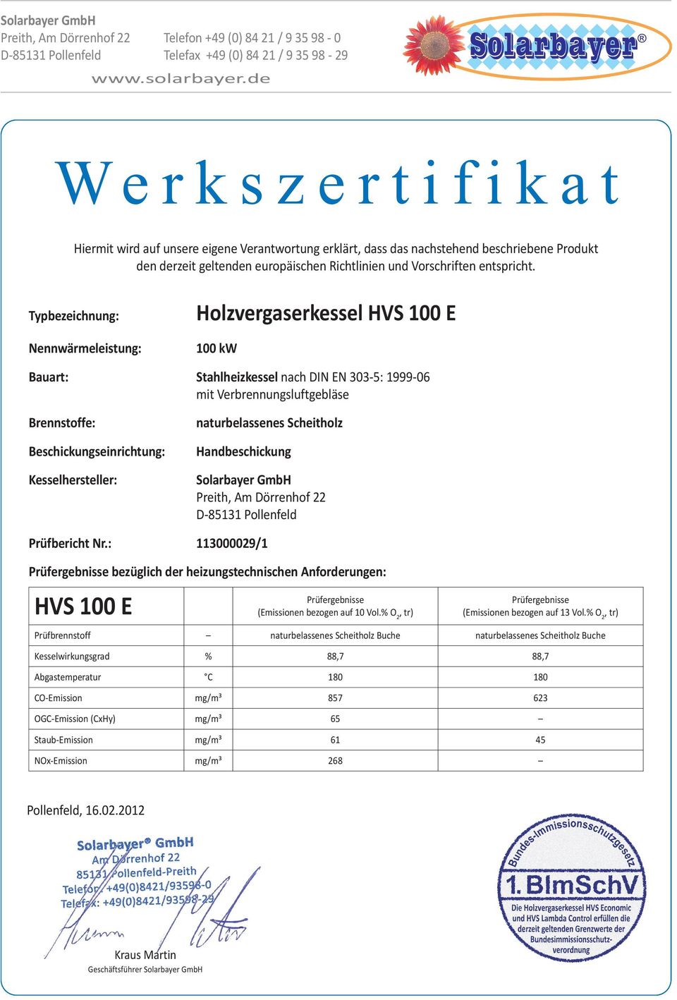 : 113000029/1 bezüglich der heizungstechnischen Anforderungen: HVS 100 E Prüfbrennstoff Buche