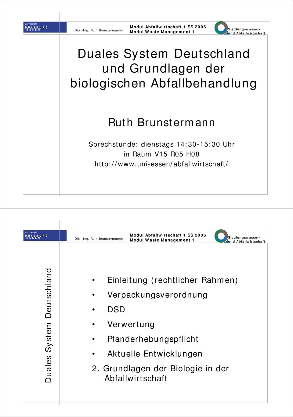 uni-essen/abfallwirtschaft/ Modul 1 SS 2006 Duales System Deutschland Einleitung (rechtlicher