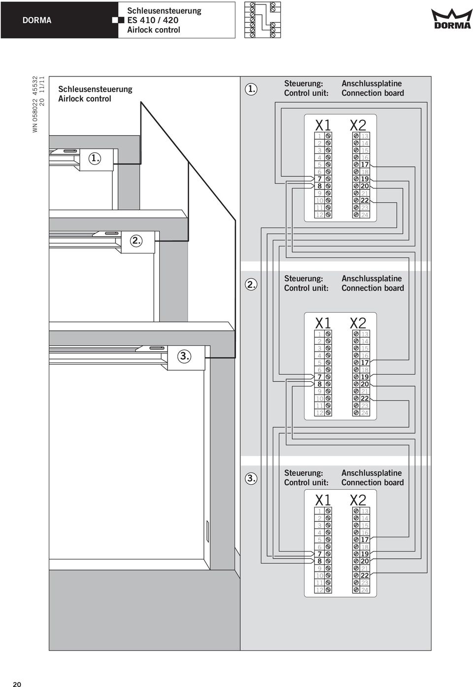1. Steuerung: Control unit: X1 1 4 5 6 8 9 10 11 1 Anschlussplatine Connection board X 1 14 15 16 1 18 19 0