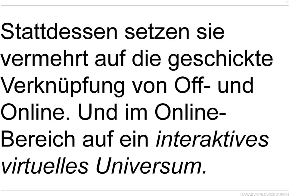 Off- und Online.