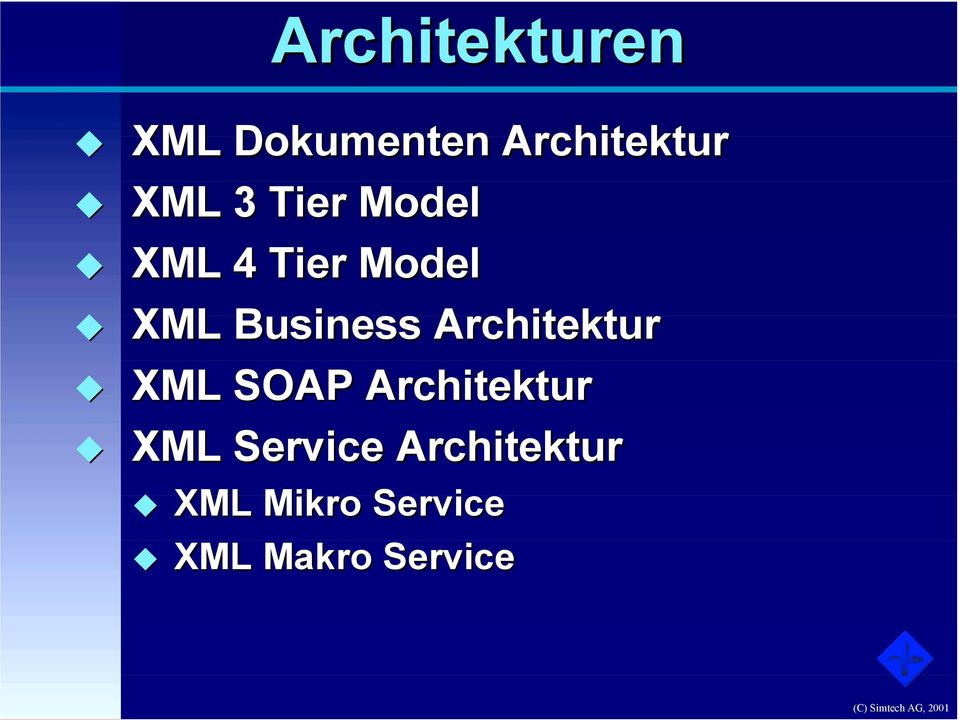 XML Business Architektur! XML SOAP Architektur!