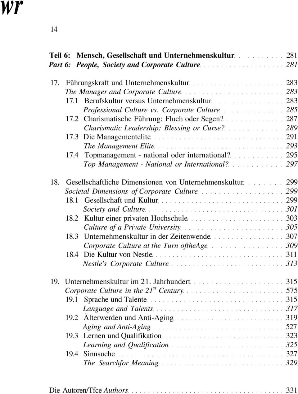 3 Die Managementelite 291 The Management Elite 293 17.4 Topmanagement - national oder international? 295 Top Management - National or International? 297 18.