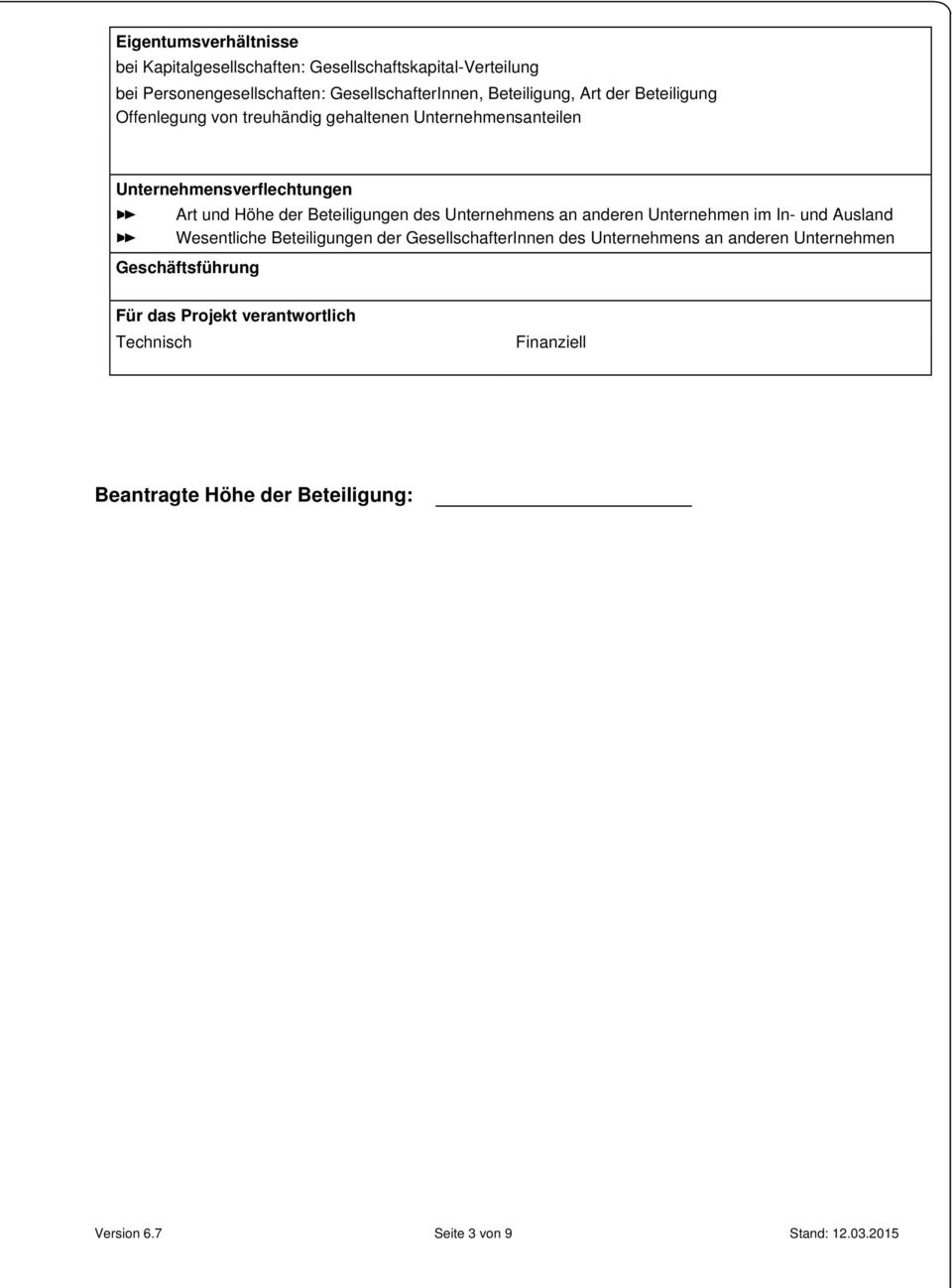 Unternehmens an anderen Unternehmen im In- und Ausland Wesentliche Beteiligungen der GesellschafterInnen des Unternehmens an anderen