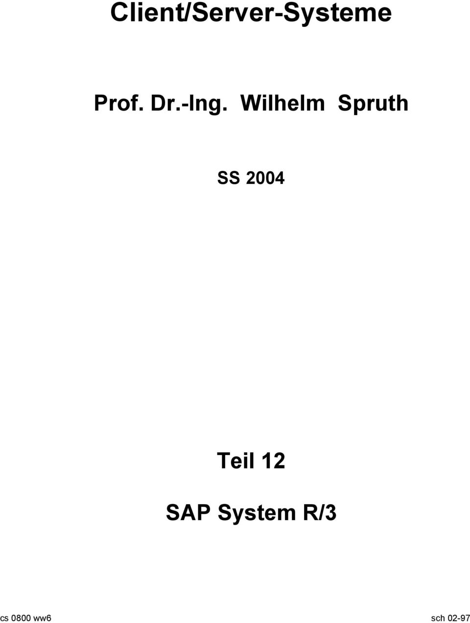 Wilhelm Spruth SS 2004