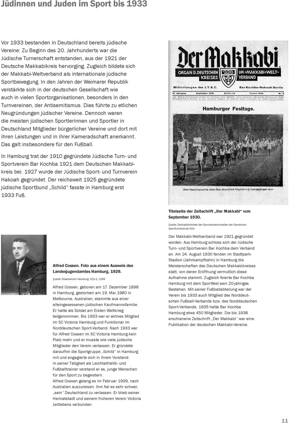 In den Jahren der Weimarer Republik verstärkte sich in der deutschen Gesellschaft wie auch in vielen Sportorganisationen, besonders in den Turnvereinen, der Antisemitismus.