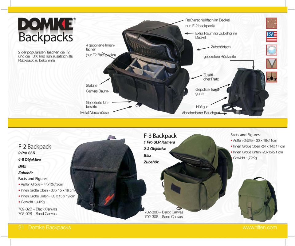 Backpack 2 Pro SLR 4-6 Objektive Blitz Zubehör Außen Größe 44x12x43cm Innen Größe Oben - 33 x 15 x 19 cm Innen Größe Unten - 33 x 15 x 19 cm Gewicht 1,41Kg.