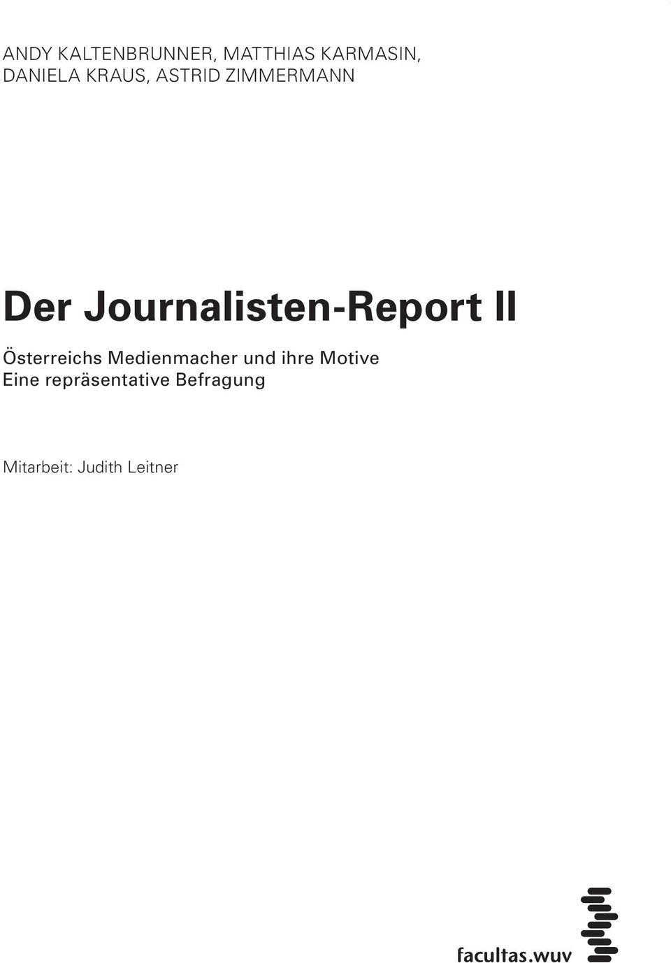 II Österreichs Medienmacher und ihre Motive Eine