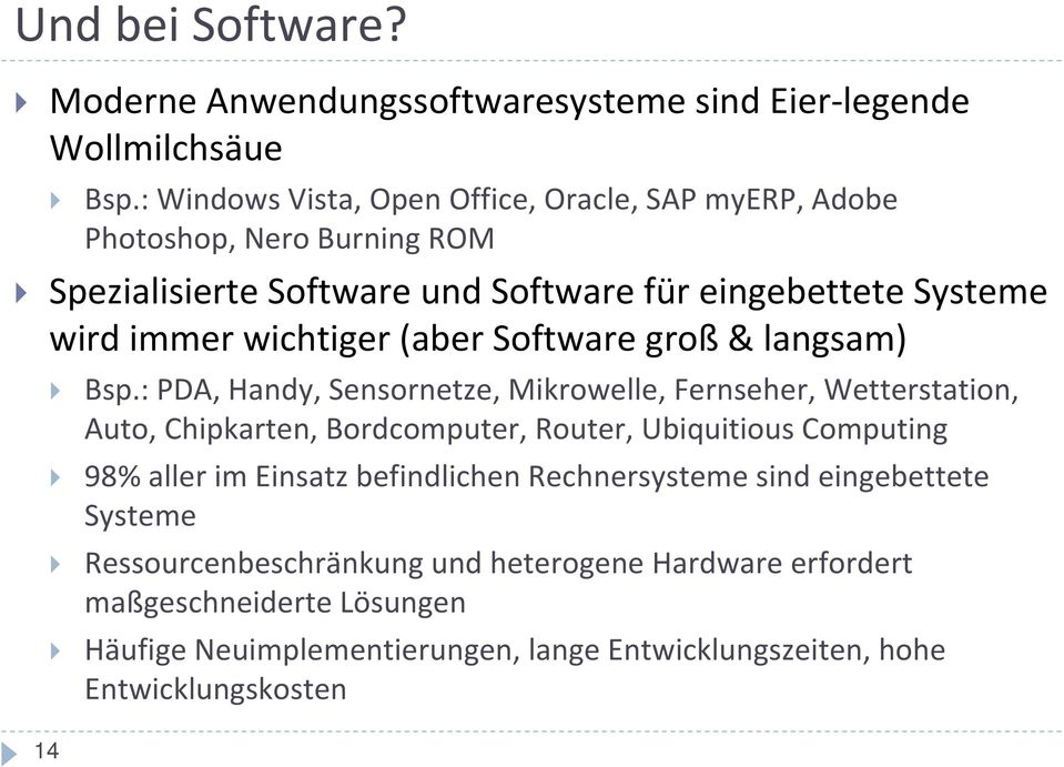 wichtiger (aber Software groß & langsam) 14 Bsp.