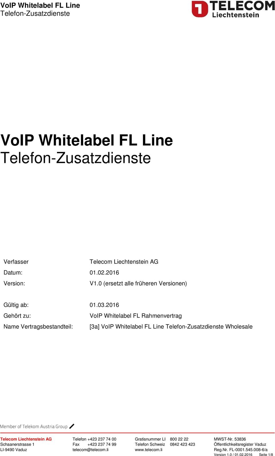 2016 Gehört zu: Name Vertragsbestandteil: VoIP Whitelabel FL