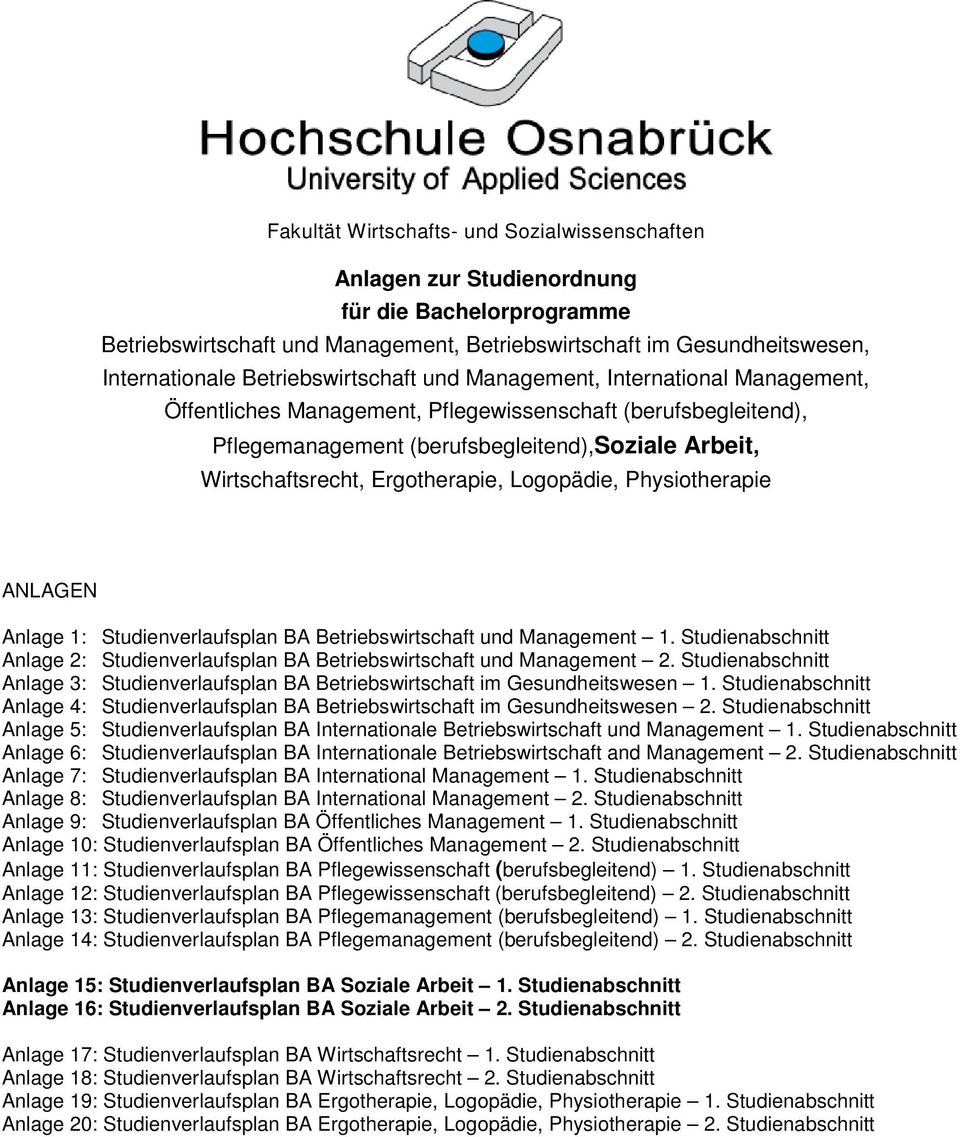 Ergotherapie, Logopädie, Physiotherapie ANLAGEN Anlage 1: Studienverlaufsplan BA Betriebswirtschaft und Management 1.