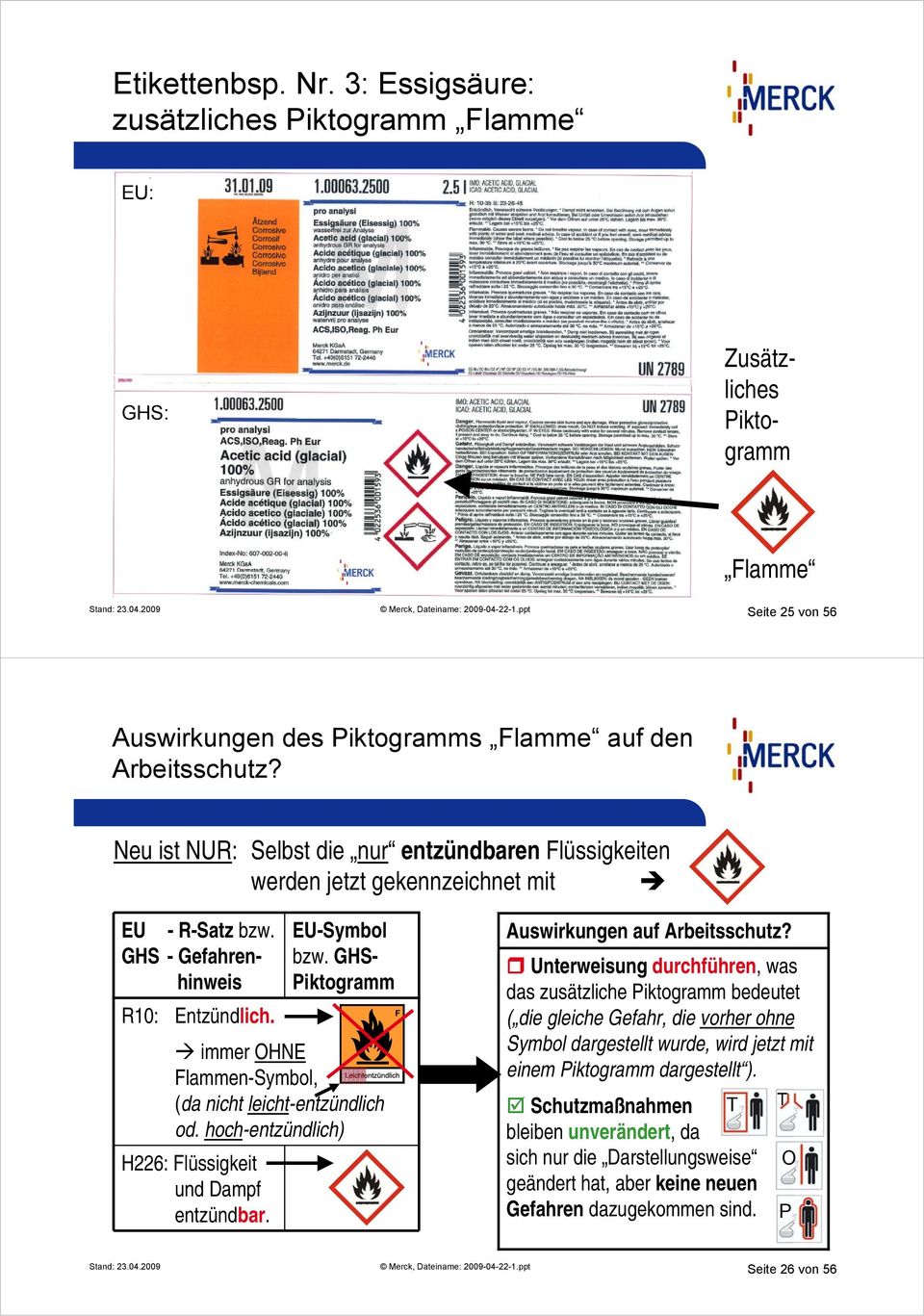 EU-Symbol bzw. GHS- immer OHNE Flammen-Symbol, (da nicht leicht-entzündlich od. hoch-entzündlich) Auswirkungen auf Arbeitsschutz?