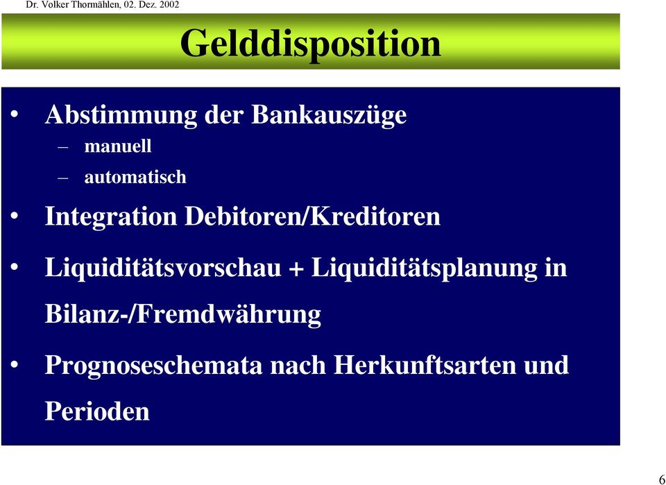 Liquiditätsvorschau + Liquiditätsplanung in