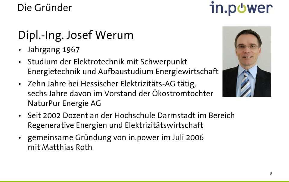 Energiewirtschaft Zehn Jahre bei Hessischer Elektrizitäts-AG tätig, sechs Jahre davon im Vorstand der