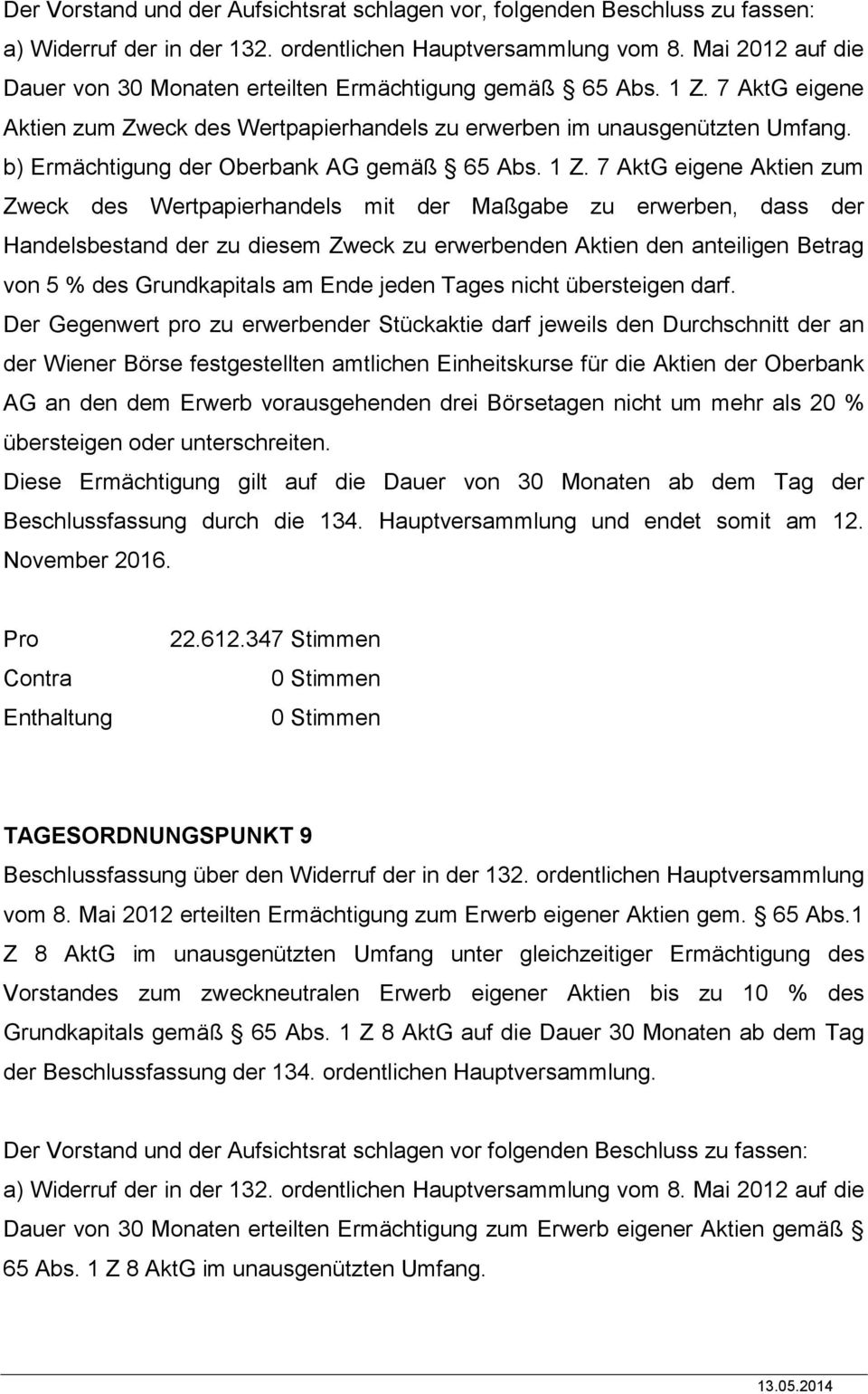 b) Ermächtigung der Oberbank AG gemäß 65 Abs. 1 Z.