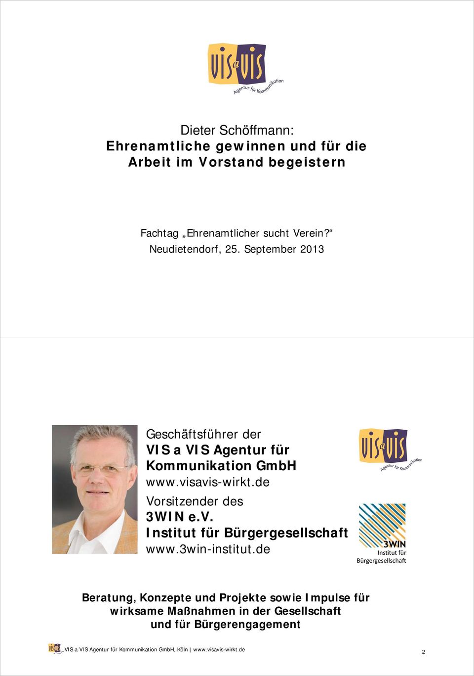 de Vorsitzender des 3WIN e.v. Institut für Bürgergesellschaft www.3win-institut.