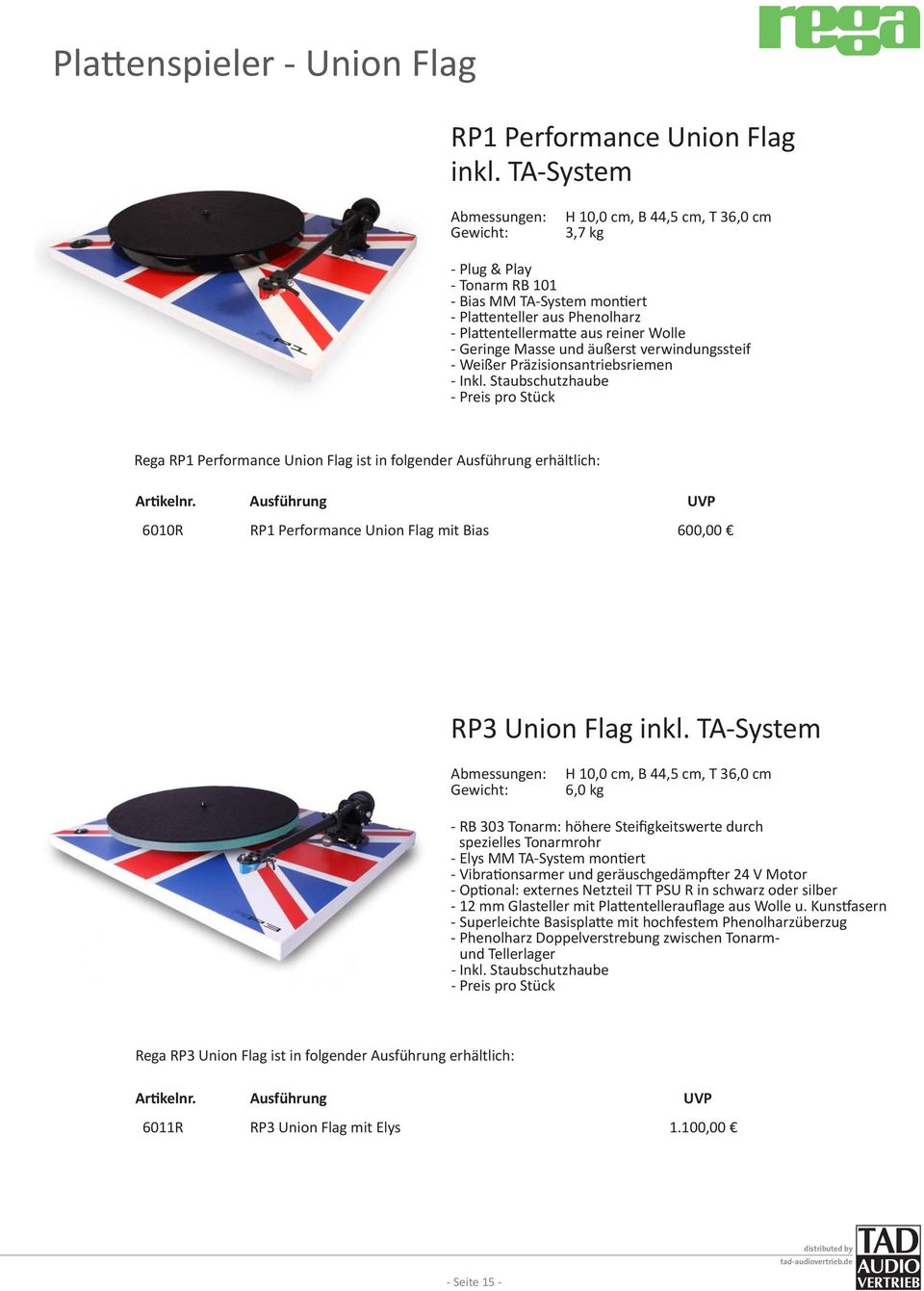 äußerst verwindungssteif - Weißer Präzisionsantriebsriemen - Inkl. Staubschutzhaube Rega RP1 Performance Union Flag ist in folgender Ausführung erhältlich: Artikelnr.