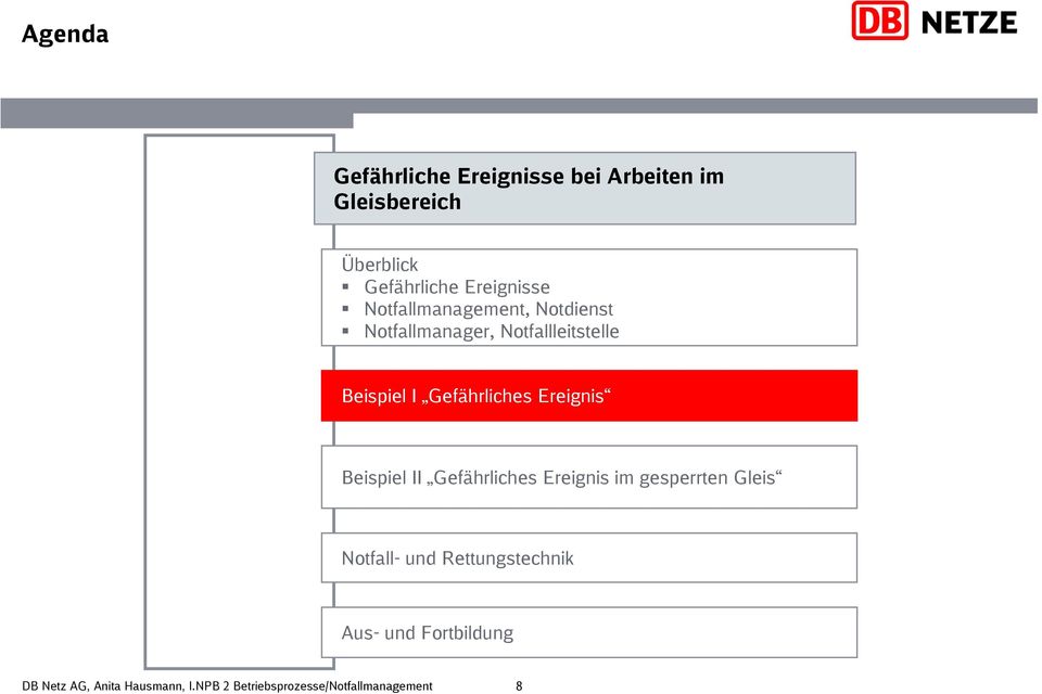 Notfallleitstelle Beispiel I Gefährliches Ereignis Beispiel II