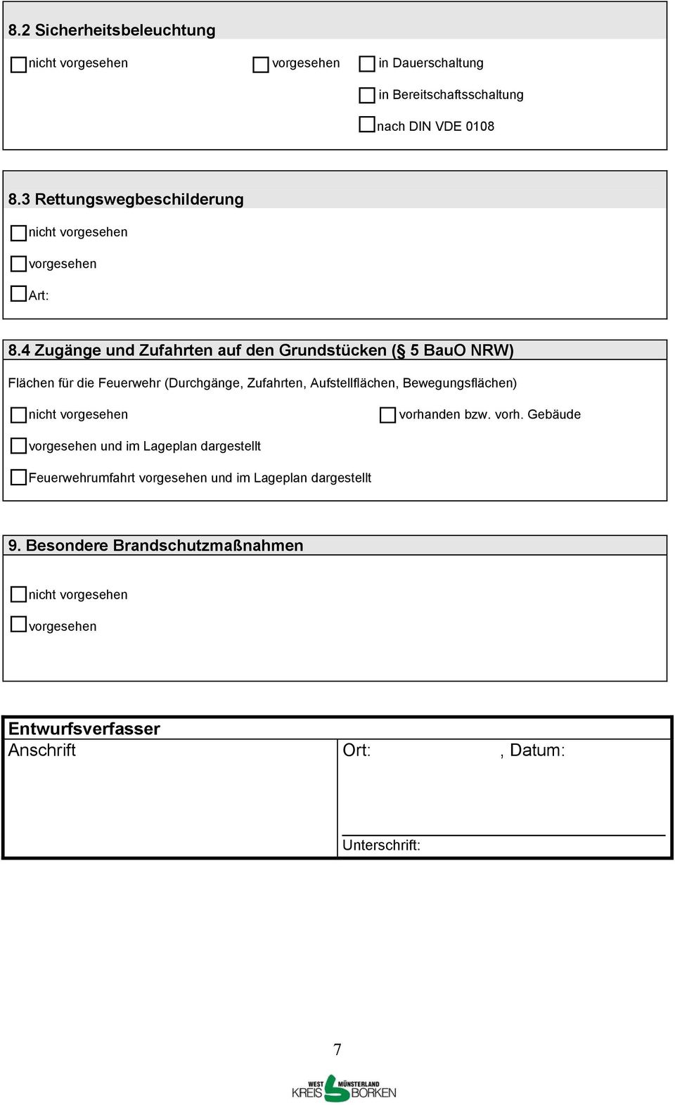 4 Zugänge und Zufahrten auf den Grundstücken ( 5 Flächen für die Feuerwehr (Durchgänge, Zufahrten, Aufstellflächen,