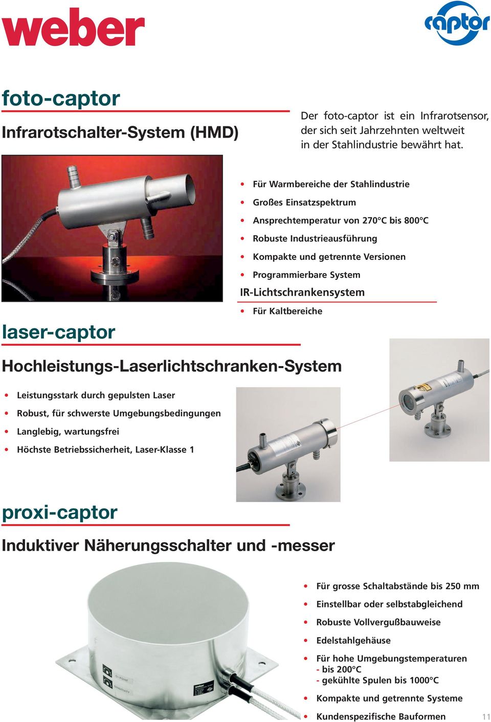 IR-Lichtschrankensystem Für Kaltbereiche Hochleistungs-Laserlichtschranken-System Leistungsstark durch gepulsten Laser Robust, für schwerste Umgebungsbedingungen Langlebig, wartungsfrei Höchste