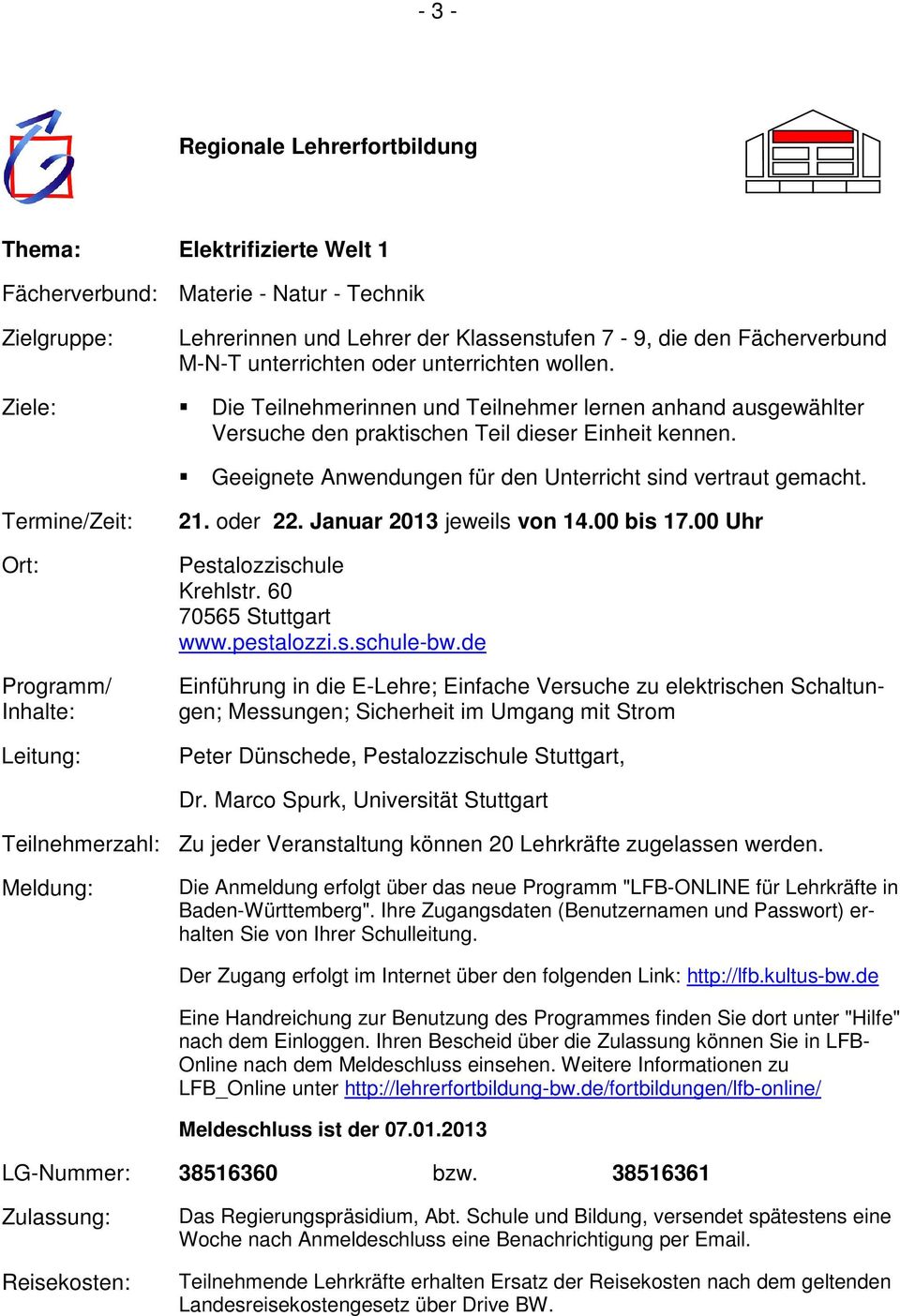 Januar 2013 jeweils von 14.00 bis 17.00 Uhr Pestalozzischule Krehlstr. 60 70565 Stuttgart www.pestalozzi.s.schule-bw.