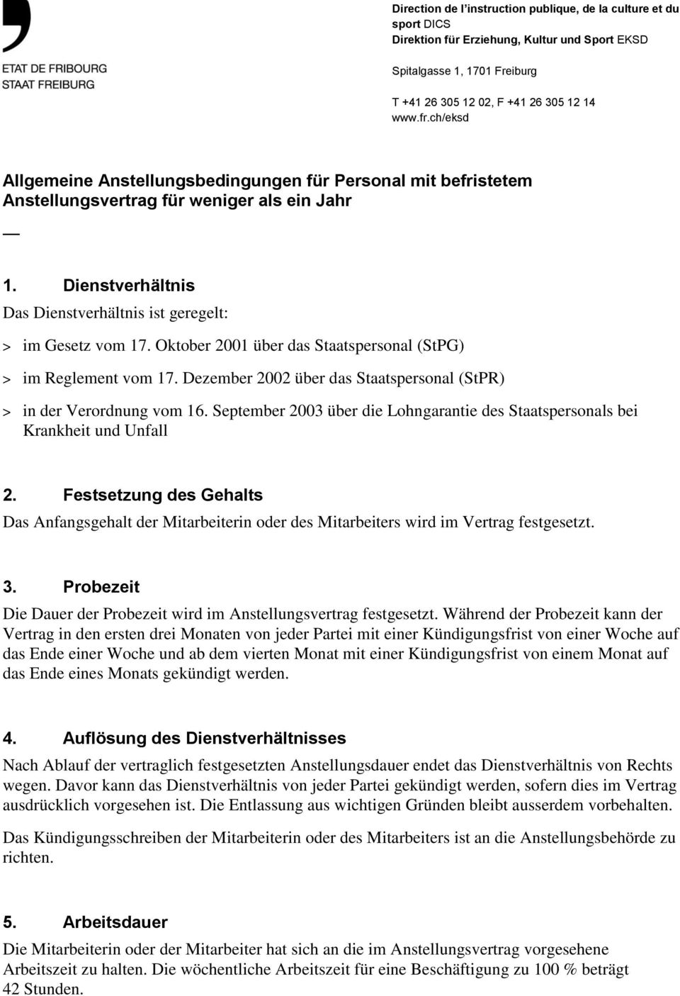 Oktober 2001 über das Staatspersonal (StPG) > im Reglement vom 17. Dezember 2002 über das Staatspersonal (StPR) > in der Verordnung vom 16.