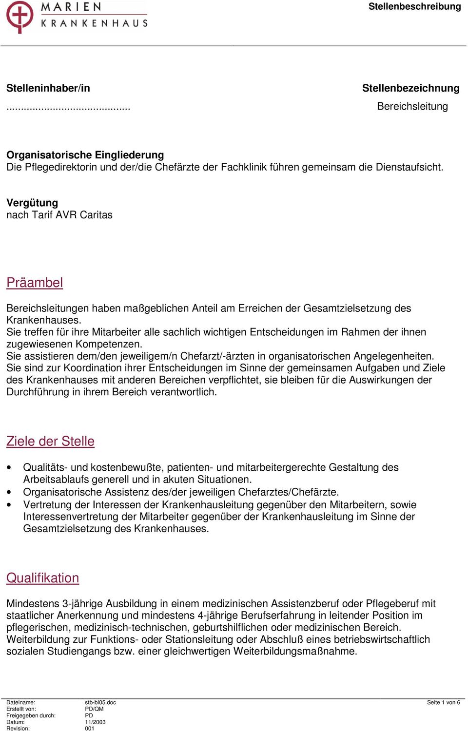 Sie treffen für ihre Mitarbeiter alle sachlich wichtigen Entscheidungen im Rahmen der ihnen zugewiesenen Kompetenzen.