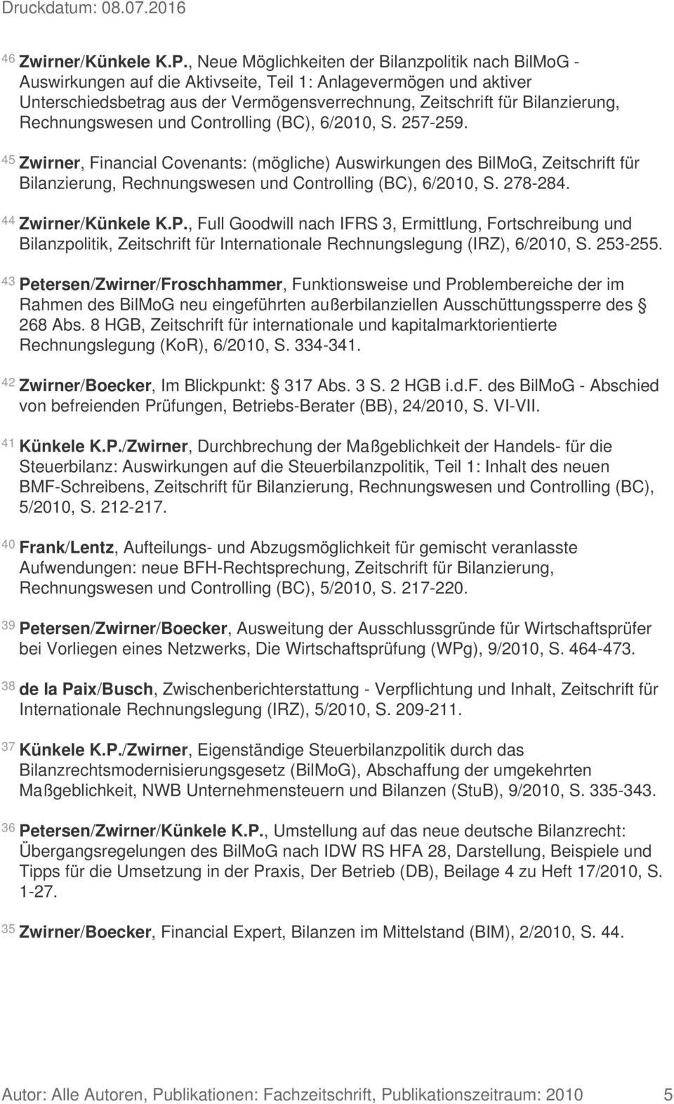 Rechnungswesen und Controlling (BC), 6/2010, S. 257-259.