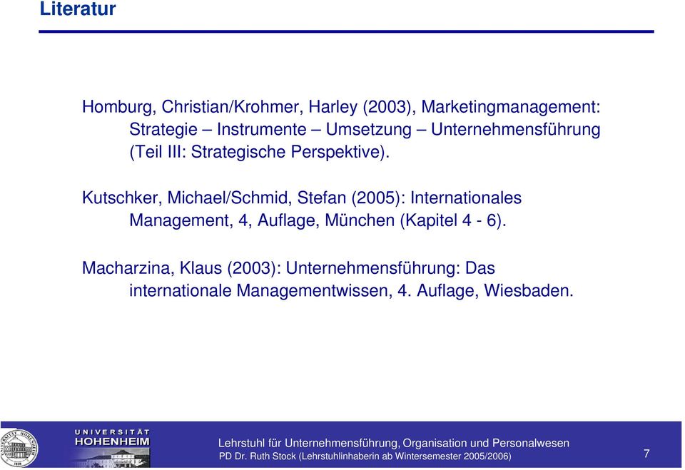 Kutschker, Michael/Schmid, Stefan (2005): Internationales Management, 4, Auflage, München