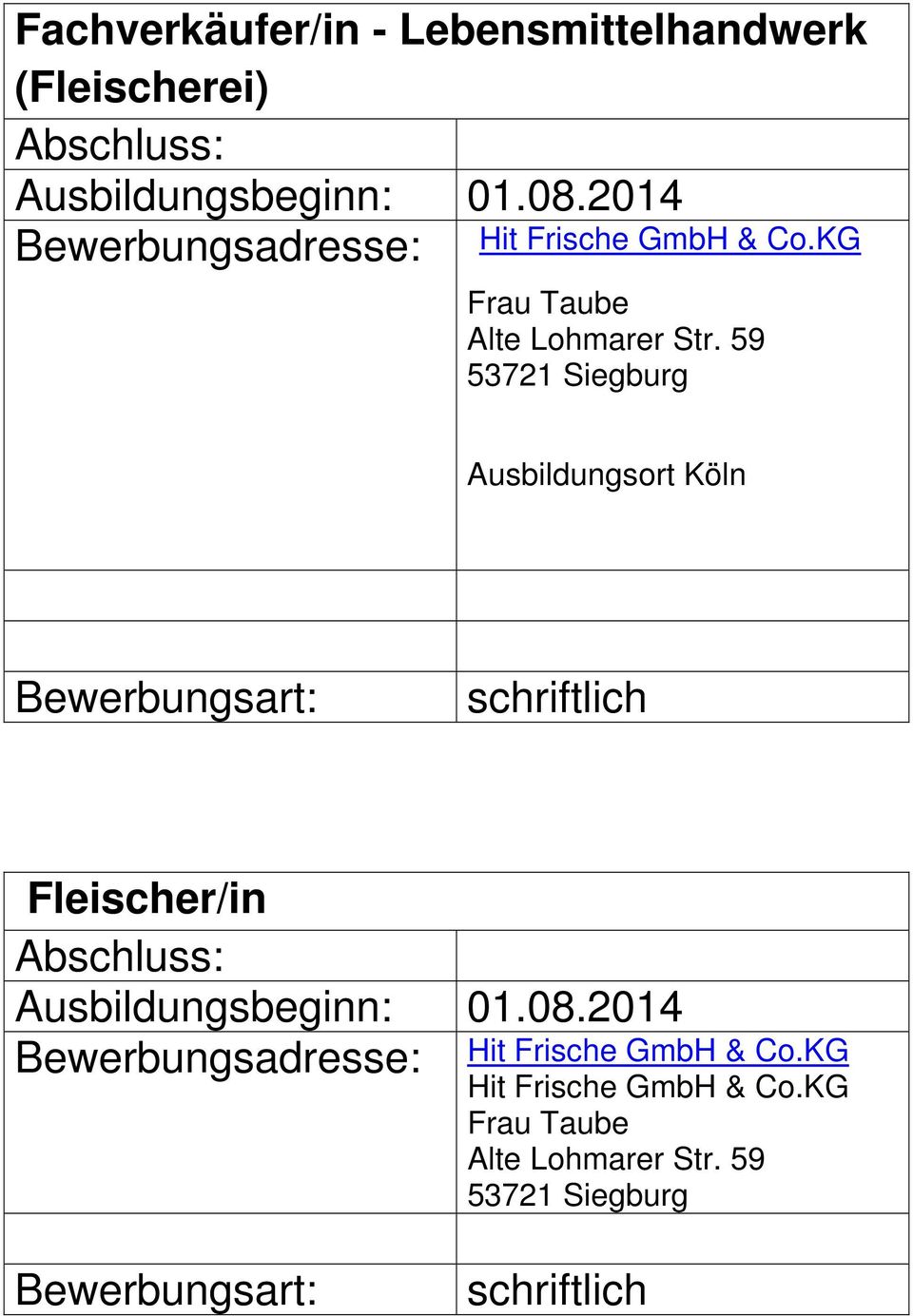 59 53721 Siegburg Ausbildungsort Köln Fleischer/in Hit Frische